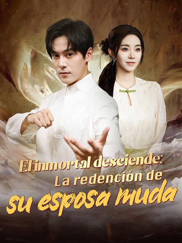 El inmortal desciende_ La redención de su esposa muda (Doblado)